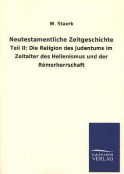 Neutestamentliche Zeitgeschichte - Staerk, W.