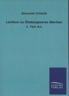 Lexikon zu Shakespeares Werken - Schmidt, Alexander