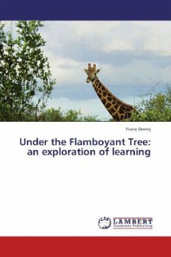 Under the Flamboyant Tree: an exploration of learning - Denny, Fiona