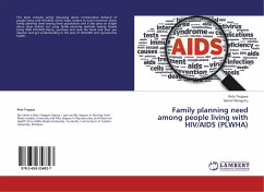Family planning need among people living with HIV/AIDS (PLWHA) - Tsegaye, Reta;Mengistu, Daniel