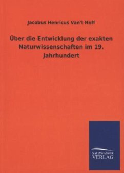 Über die Entwicklung der exakten Naturwissenschaften im 19. Jahrhundert - Van't Hoff, Jacobus Henricus