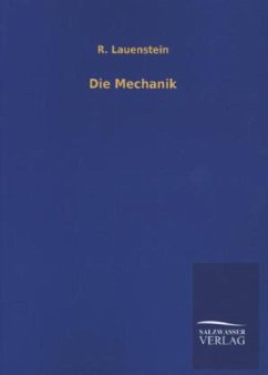 Die Mechanik - Lauenstein, R.