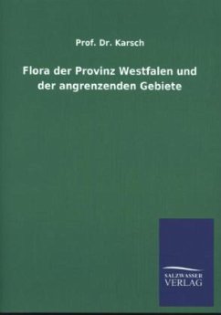 Flora der Provinz Westfalen und der angrenzenden Gebiete - Karsch