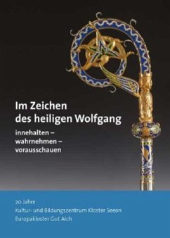 Cover Im Zeichen des heiligen Wolfgang innehalten - wahrnehmen - vorausschauen