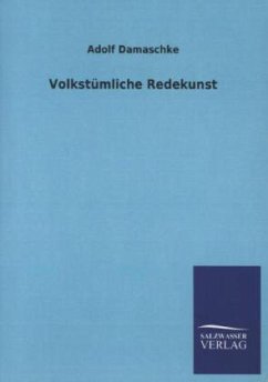 Volkstümliche Redekunst - Damaschke, Adolf