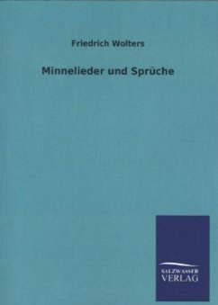 Minnelieder und Sprüche - Wolters, Friedrich