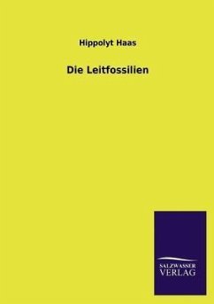 Die Leitfossilien - Haas, Hippolyt