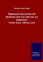 Allgemeine Geschichte der Neuesten Zeit von 1815 bis zur Gegenwart - Kralik, Richard von