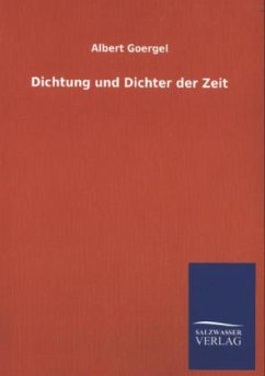 Dichtung und Dichter der Zeit - Goergel, Albert