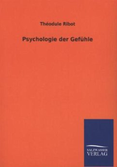 Psychologie der Gefühle - Ribot, Théodule