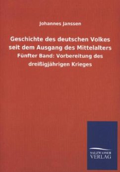 Geschichte des deutschen Volkes seit dem Ausgang des Mittelalters - Janssen, Johannes