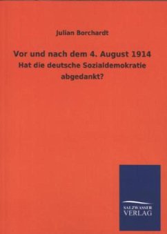 Vor und nach dem 4. August 1914 - Borchardt, Julian