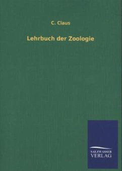 Lehrbuch der Zoologie - Claus, C.