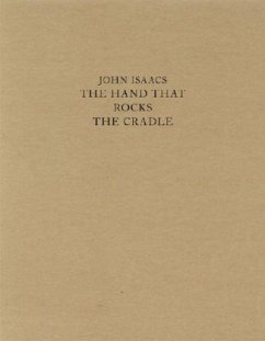 John Isaacs. The hand that rocks the cradle