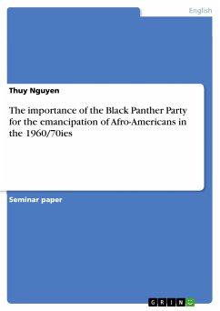 The importance of the Black Panther Party for the emancipation of Afro-Americans in the 1960/70ies (eBook, PDF)