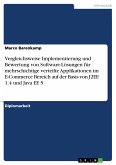 Vergleichsweise Implementierung und Bewertung von Software-Lösungen für mehrschichtige verteilte Applikationen im E-Commerce Bereich auf der Basis von J2EE 1.4 und Java EE 5 (eBook, PDF)
