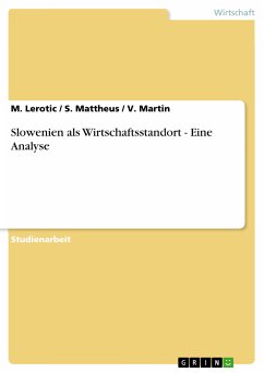Slowenien als Wirtschaftsstandort - Eine Analyse (eBook, PDF) - Lerotic, M.; Mattheus, S.; Martin, V.