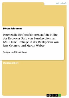 Potenzielle Einflussfaktoren auf die Höhe der Recovery Rate von Bankkrediten an KMU. Eine Umfrage in der Bankpraxis von Jens Grunert und Martin Weber (eBook, PDF) - Schramm, Sören