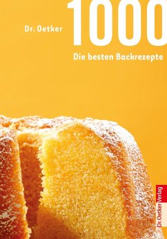Dr. Oetker 1000 - Die besten Backrezepte (eBook, ePUB) - Oetker
