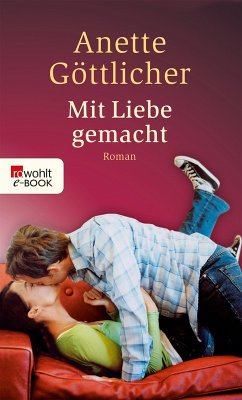 Mit Liebe gemacht (eBook, ePUB) - Göttlicher, Anette