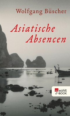 Asiatische Absencen (eBook, ePUB) - Büscher, Wolfgang