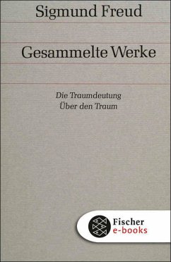 Werke 02/03: Die Traumdeutung / Über den Traum (eBook, ePUB) - Freud, Sigmund