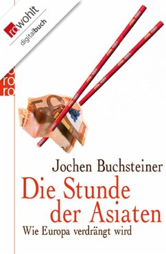 Die Stunde der Asiaten (eBook, ePUB) - Buchsteiner, Jochen