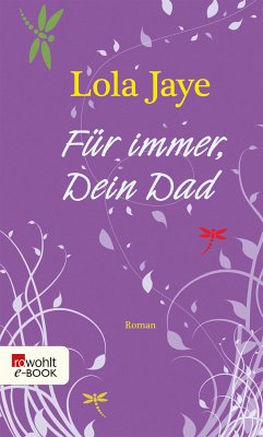 Für immer, Dein Dad (eBook, ePUB) - Jaye, Lola