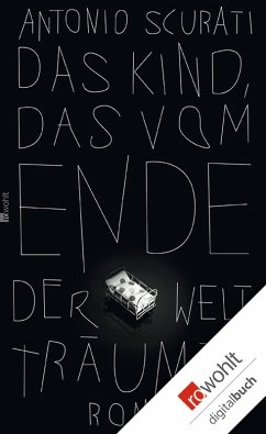 Das Kind, das vom Ende der Welt träumte (eBook, ePUB) - Scurati, Antonio