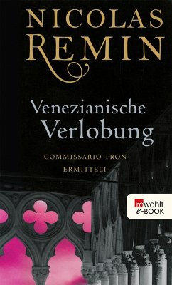 Venezianische Verlobung / Commissario Trons zweiter Fall (eBook, ePUB) - Remin, Nicolas