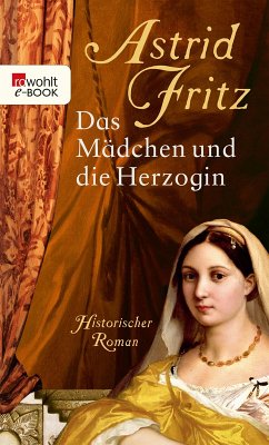 Das Mädchen und die Herzogin (eBook, ePUB) - Fritz, Astrid