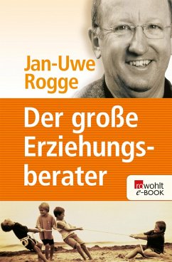 Der große Erziehungsberater (eBook, ePUB) - Rogge, Jan-Uwe