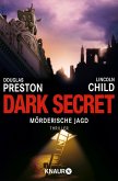 Dark Secret - Mörderische Jagd / Pendergast Bd.6 (eBook, ePUB)