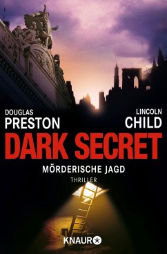 Dark Secret - Mörderische Jagd / Pendergast Bd.6 (eBook, ePUB) - Preston, Douglas; Child, Lincoln