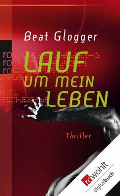 Lauf um mein Leben (eBook, ePUB) - Glogger, Beat