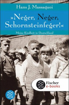 »Neger, Neger, Schornsteinfeger!« (eBook, ePUB) - Massaquoi, Hans J.