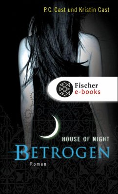 Betrogen / House of Night Bd.2 (eBook, ePUB) - Cast, P.C.; Cast, Kristin