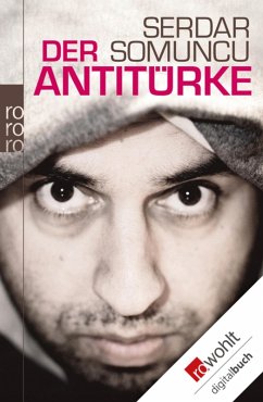 Der Antitürke (eBook, ePUB) - Somuncu, Serdar