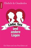 Liebe, Sex und andere Lügen (eBook, ePUB)