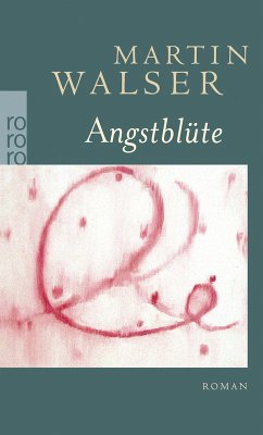 Angstblüte (eBook, ePUB) - Walser, Martin