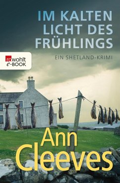 Im kalten Licht des Frühlings / Shetland-Serie Bd.3 (eBook, ePUB) - Cleeves, Ann
