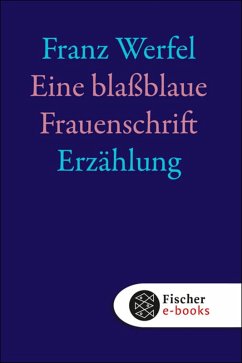 Eine blaßblaue Frauenschrift (eBook, ePUB) - Werfel, Franz