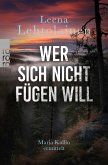 Wer sich nicht fügen will / Maria Kallio Bd.9 (eBook, ePUB)