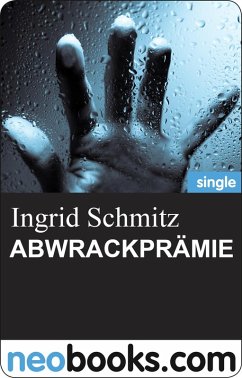ABWRACKPRÄMIE (eBook, ePUB) - Schmitz, Ingrid