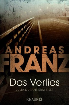 Das Verlies / Julia Durant Bd.7 (eBook, ePUB) - Franz, Andreas