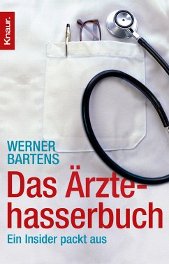 Das Ärztehasserbuch (eBook, ePUB) - Bartens, Werner