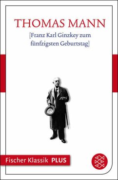 Franz Karl Ginzkey zum fünfzigsten Geburtstag (eBook, ePUB) - Mann, Thomas