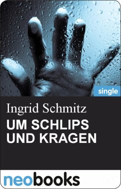 UM SCHLIPS UND KRAGEN (eBook, ePUB) - Schmitz, Ingrid