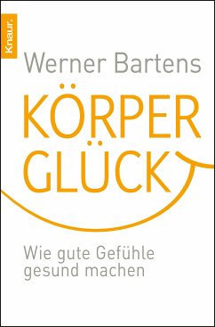 Körperglück (eBook, ePUB) - Bartens, Werner