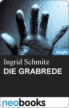 Die Grabrede (eBook, ePUB) - Schmitz, Ingrid